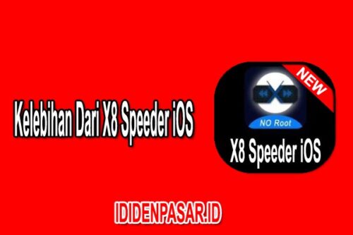 Kelebihan Dari X8 Speeder iOS